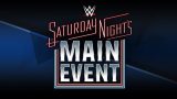 WWE Saturday Nights Main Event PPV 5/23/26 – May 23rd 2026
