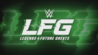 WWE LFG 6/7/26 – June 7th 2026