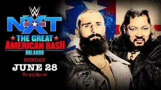 WWE NXT The Great American Bash 2026 PPV 6/28/26 – June 28th 2026